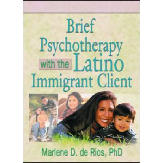 Brief Psychotherapy with the Latino Immigrant Client