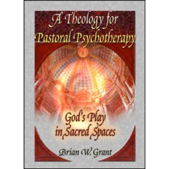 A Theology for Pastoral Psychotherapy