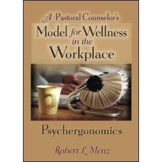 A Pastoral Counselor's Model for Wellness in the Workplace