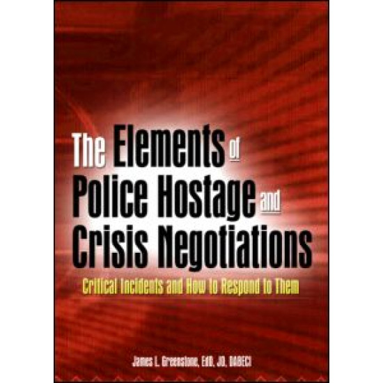 The Elements of Police Hostage and Crisis Negotiations