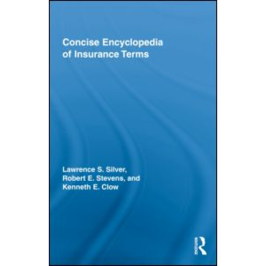 Concise Encyclopedia of Insurance Terms