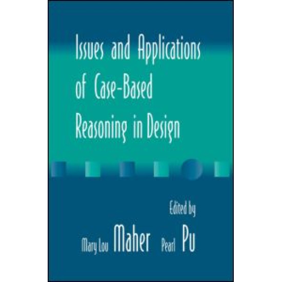 Issues and Applications of Case-Based Reasoning to Design