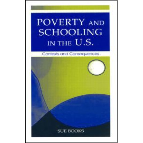 Poverty and Schooling in the U.S.