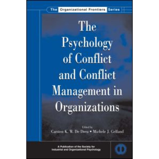 The Psychology of Conflict and Conflict Management in Organizations