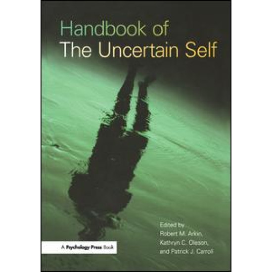 Handbook of the Uncertain Self