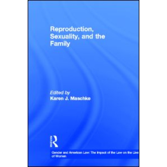 Reproduction, Sexuality, and the Family