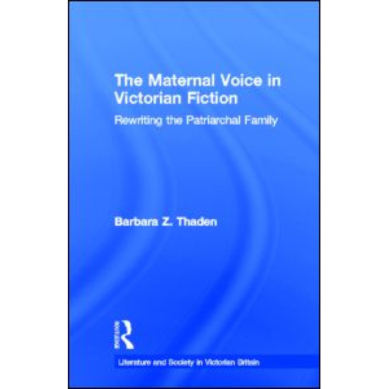 The Maternal Voice in Victorian Fiction