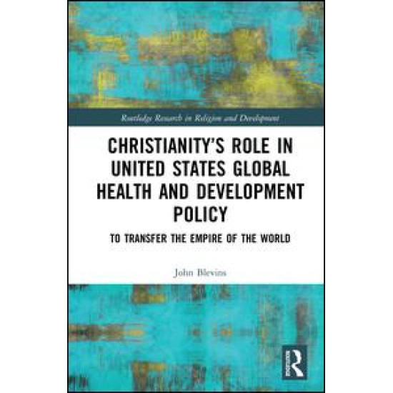 Christianity’s Role in United States Global Health and Development Policy