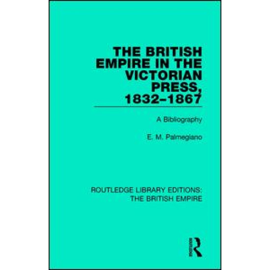 The British Empire in the Victorian Press, 1832-1867