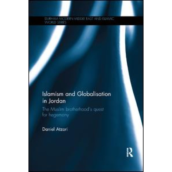 Islamism and Globalisation in Jordan