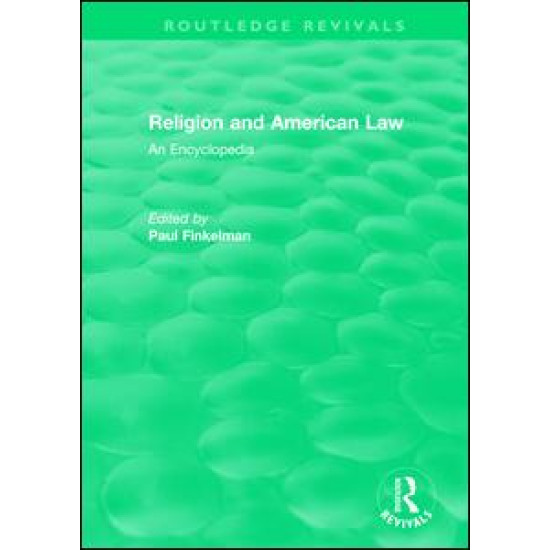 Routledge Revivals: Religion and American Law (2006)