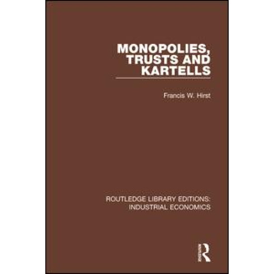 Monopolies, Trusts and Kartells