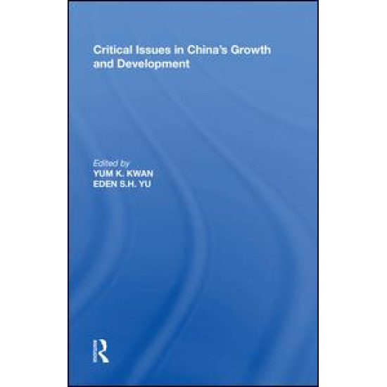 Critical Issues in China's Growth and Development