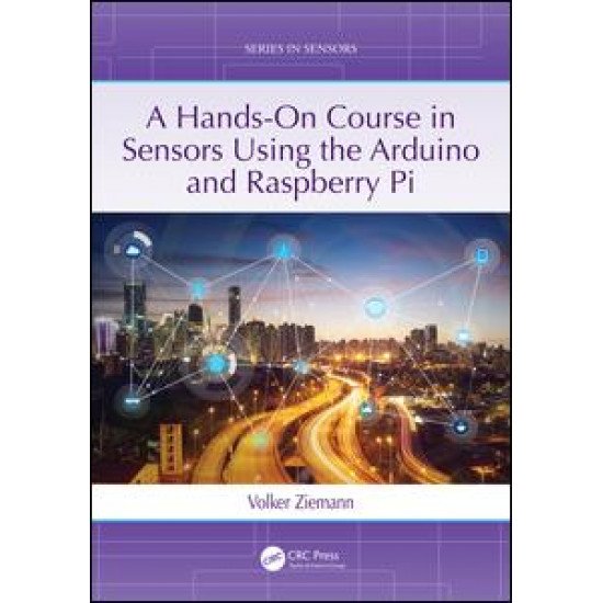 A Hands-On Course in Sensors Using the Arduino and Raspberry Pi