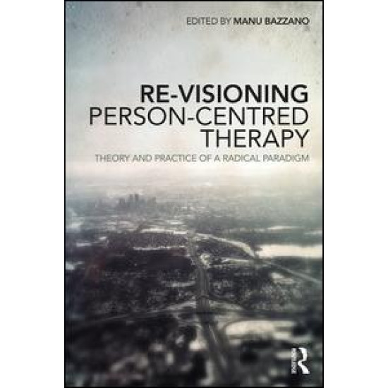 Re-Visioning Person-Centred Therapy