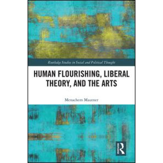 Human Flourishing, Liberal Theory, and the Arts