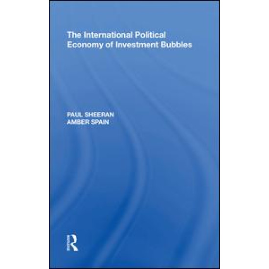 The International Political Economy of Investment Bubbles