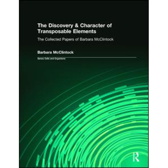 The Discovery & Character of Transposable Elements