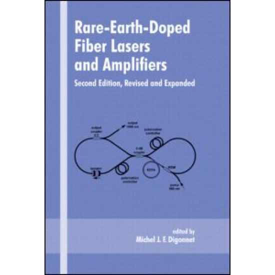 Rare-Earth-Doped Fiber Lasers and Amplifiers, Revised and Expanded