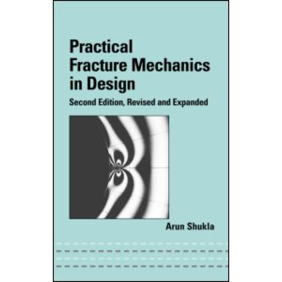 Practical Fracture Mechanics in Design