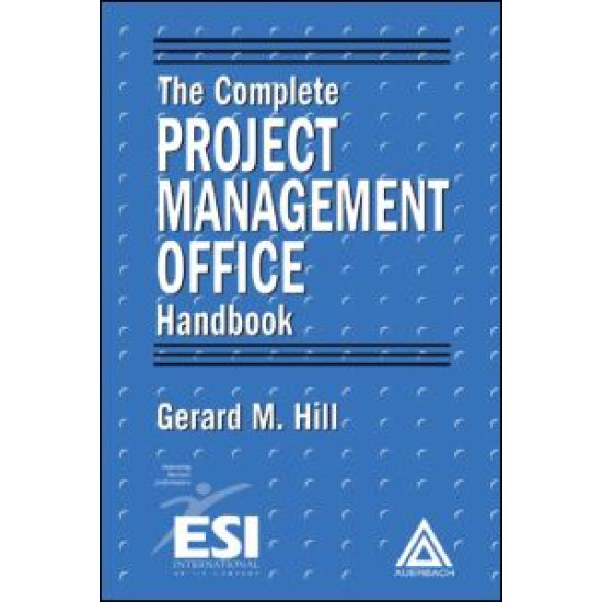 The Complete Project Management Office Handbook