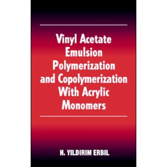 Vinyl Acetate Emulsion Polymerization and Copolymerization with Acrylic Monomers