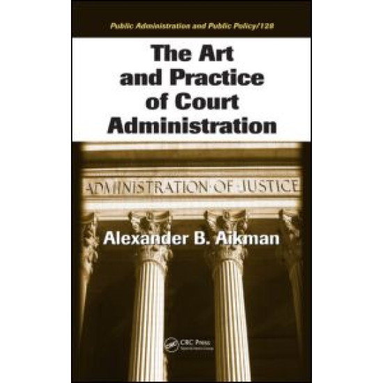 The Art and Practice of Court Administration