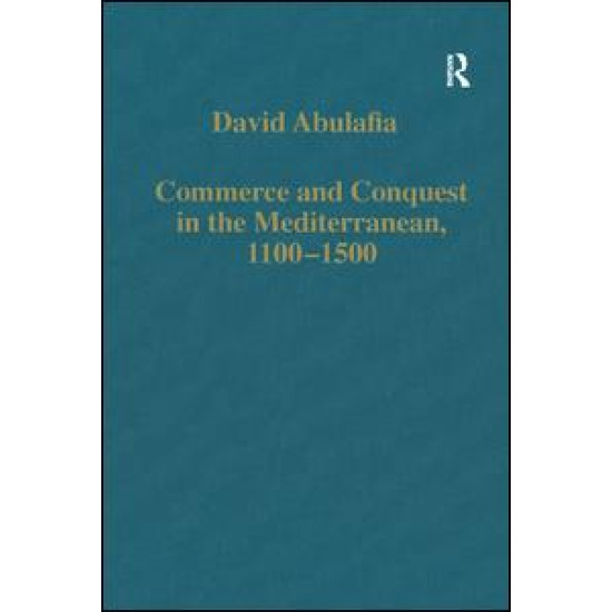 Commerce and Conquest in the Mediterranean, 1100–1500