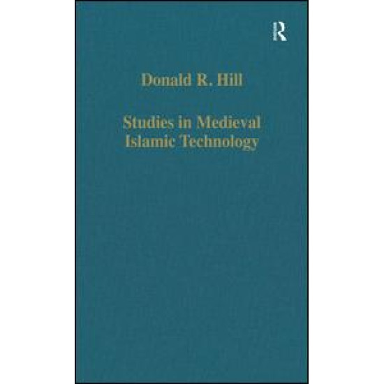 Studies in Medieval Islamic Technology