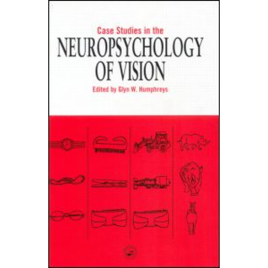 Case Studies in the Neuropsychology of Vision