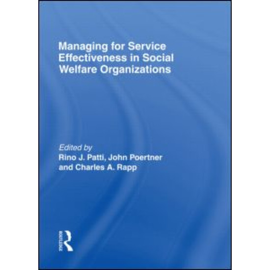Managing for Service Effectiveness in Social Welfare Organizations