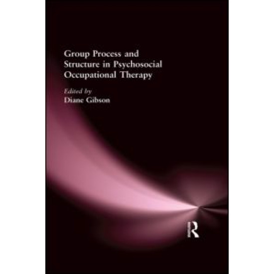 Group Process and Structure in Psychosocial Occupational Therapy