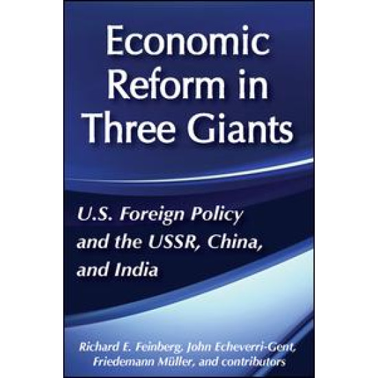 United States Foreign Policy and Economic Reform in Three Giants