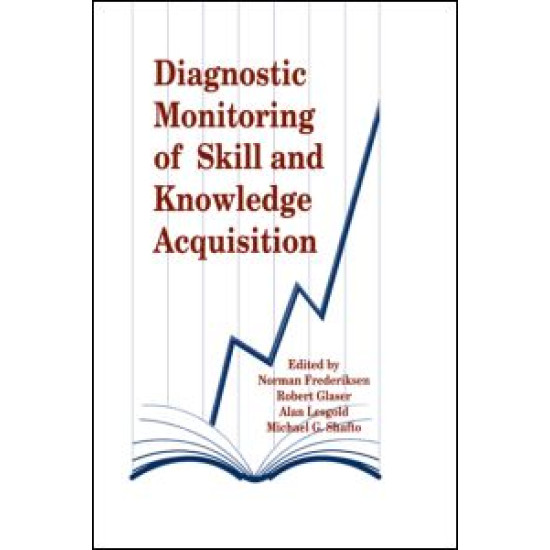 Diagnostic Monitoring of Skill and Knowledge Acquisition