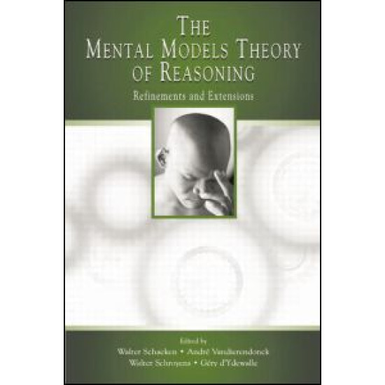 The Mental Models Theory of Reasoning