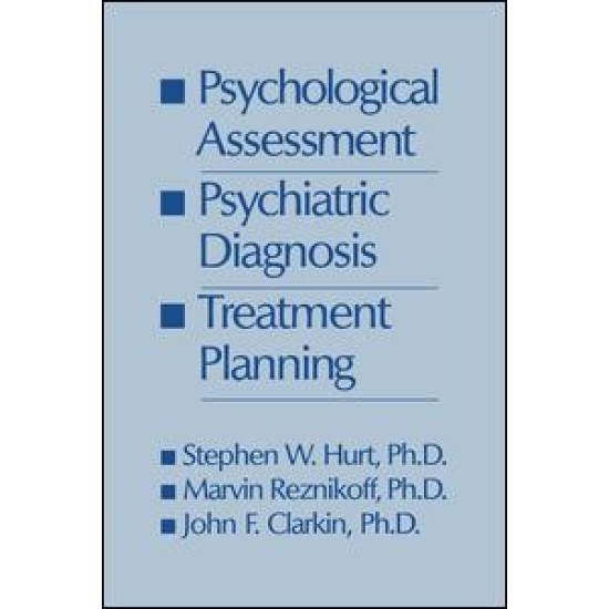 Psychological Assessment, Psychiatric Diagnosis, And Treatment Planning