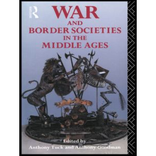 War and Border Societies in the Middle Ages