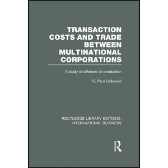 Transaction Costs & Trade Between Multinational Corporations (RLE International Business)