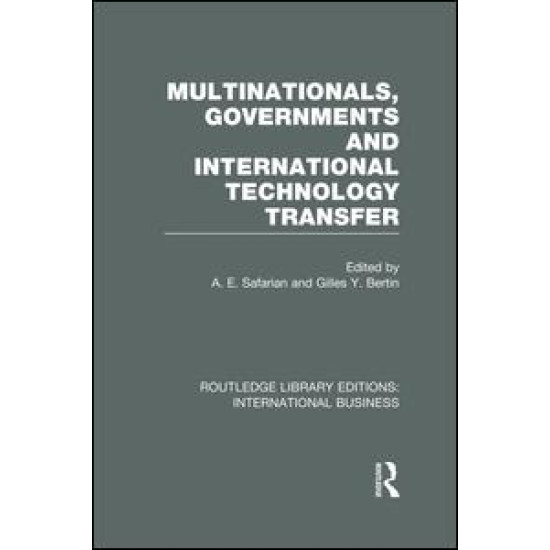 Multinationals, Governments and International Technology Transfer (RLE International Business)