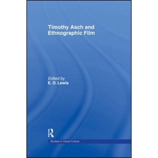 Timothy Asch and Ethnographic Film