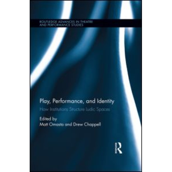 Play, Performance, and Identity