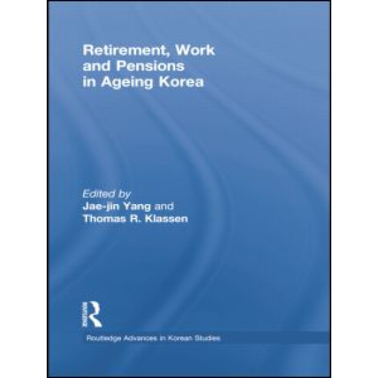 Retirement, Work and Pensions in Ageing Korea