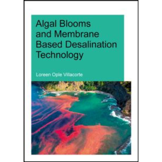Algal Blooms and Membrane Based Desalination Technology