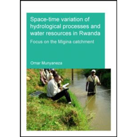 Space-time Variation of Hydrological Processes and Water Resources in Rwanda