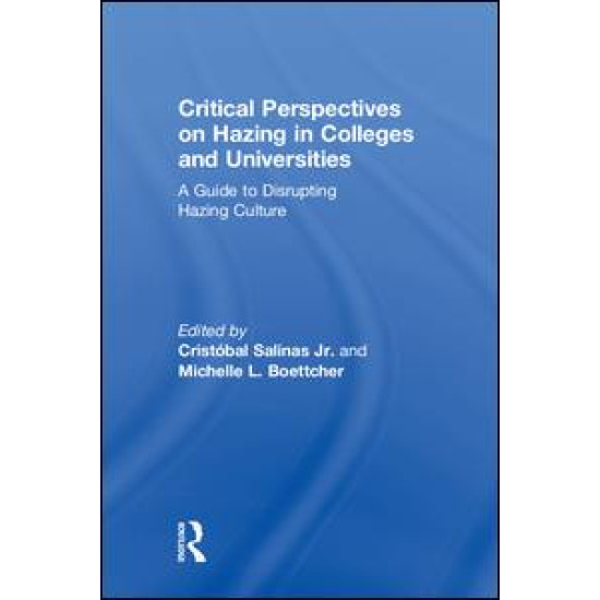 Critical Perspectives on Hazing in Colleges and Universities