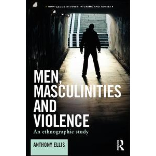 Men, Masculinities and Violence