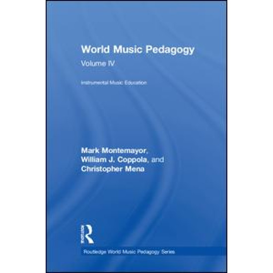 World Music Pedagogy, Volume IV: Instrumental Music Education