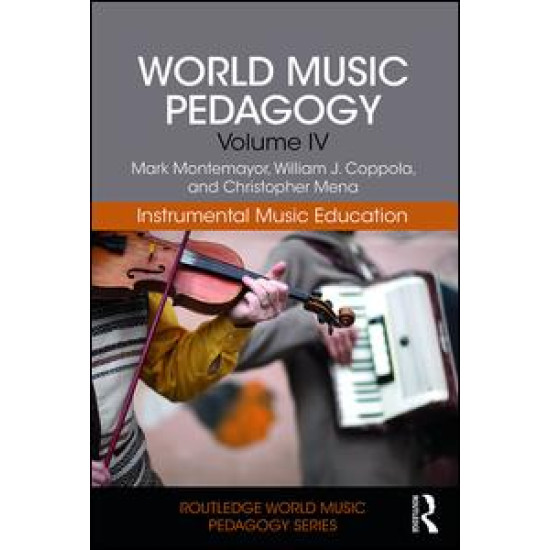 World Music Pedagogy, Volume IV: Instrumental Music Education