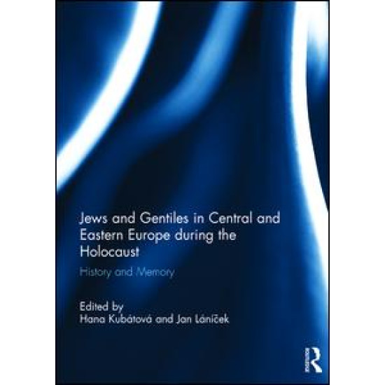 Jews and Gentiles in Central and Eastern Europe during the Holocaust