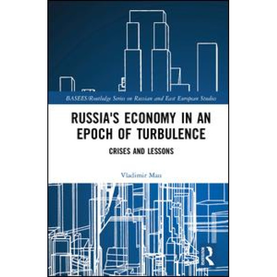 Russia's Economy in an Epoch of Turbulence